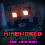 Mineworld Horror The Mansion