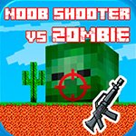 Noob shooter vs Zombie