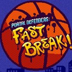 Portal Defenders: Fast Break