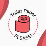 Toilet Paper Please