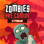 Zombies Are Coming Extreme